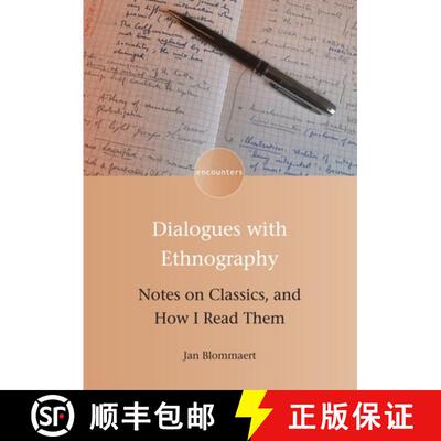 【3-4周达】Dialogues with Ethnography : Notes on Classics, and How I Read Them [9781783099504]