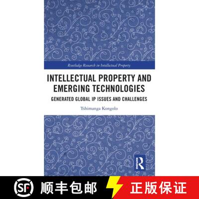 【3-4周达】精装 Intellectual Property and Emerging Technologies: Generated Global IP Issues and Chall... [9781032313016]