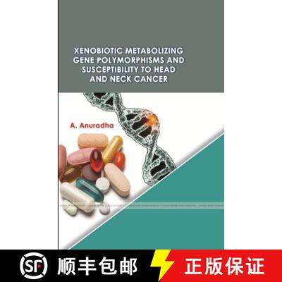 【3-4周达】Xenobiotic Metabolizing Gene Polymorphisms and Susceptibility to Head and Neck Cancer [9781387457489]