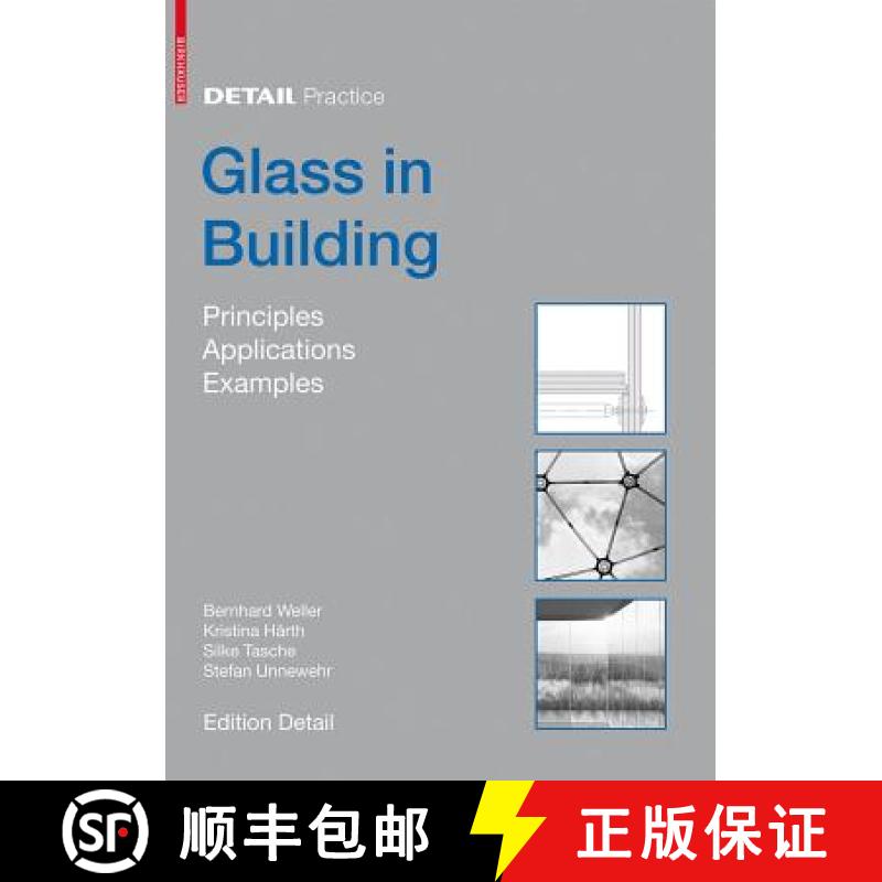 【4周达】Glass in Building: Principles, Applications, Examples [9783034601320]