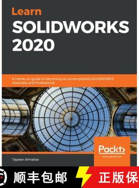 预订 Learn SOLIDWORKS 2020: A hands-on guide to becoming an accomplished SOLIDWORKS Associate and Pro... [9781789804102]