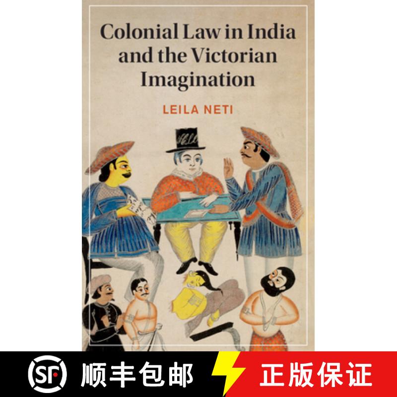 【3-4周达】Colonial Law in India and the Victorian Imagination [9781108942355]