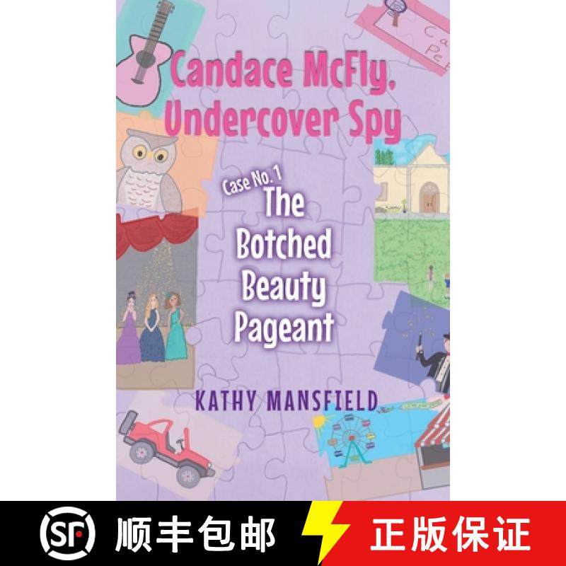 【3-4周达】Candace McFly : Undercover Spy Case #1 The Botched Beauty Pageant [9781662475030]