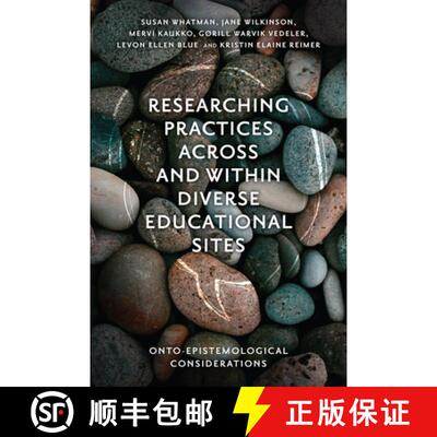 【3-4周达】精装 Researching Practices Across and Within Diverse Educational Sites: Onto-Epistemologic... [9781800718722]