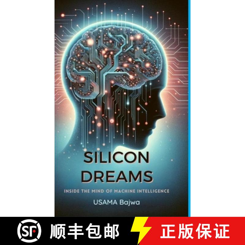 【2-3周达】Silicon Dreams: Inside the Mind of Machine Intelligence [9789694592312]