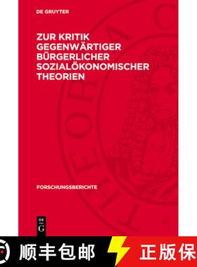 预订 Zur Kritik Gegenwärtiger Bürgerlicher Sozialökonomischer Theorien [9783112740569]