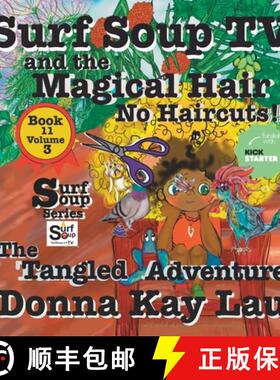 【3-4周达】Surf Soup TV and the Magical Hair: No Haircuts! The Tangled Adventure Book 11 Volume 3 [9781956022346]