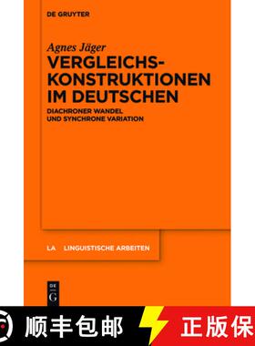 预订 Vergleichskonstruktionen im Deutschen：Diachroner Wandel und synchrone Variation [9783110558722]