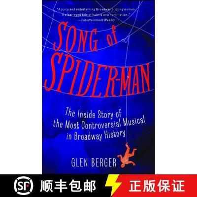 【3-4周达】Song of Spider-Man: The Inside Story of the Most Controversial Musical in Broadway History [9781451684575]
