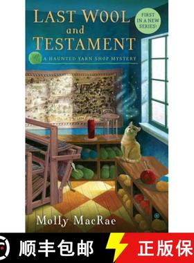 【3-4周达】Last Wool and Testament: A Haunted Yarn Shop Mystery [9780451237828]