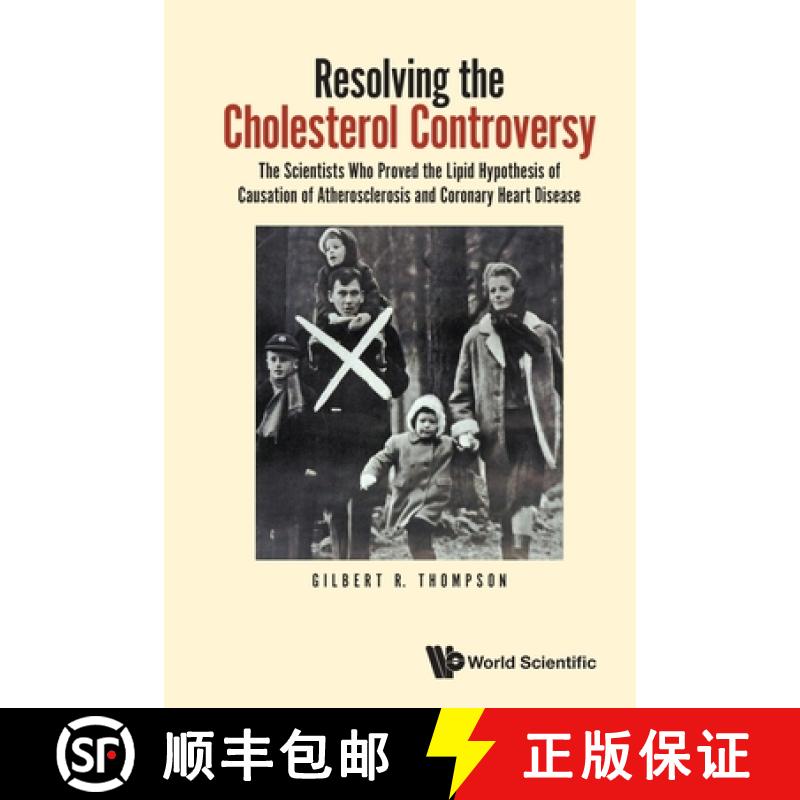 【4周达】Resolving the Cholesterol Controversy: The Scientists Who Proved the Lipid Hypothesis of Cau... [9781800615878]