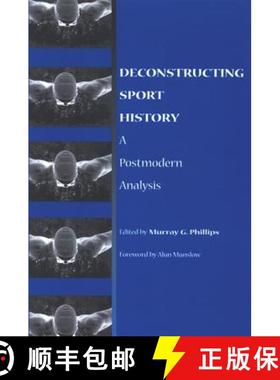【3-4周达】Deconstructing Sport History: A Postmodern Analysis [9780791466094]