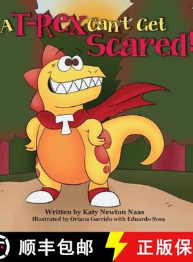 预订 A T Rex Can't Get Scared! [9780999384237]