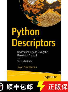 【3-4周达】Python Descriptors : Understanding and Using the Descriptor Protocol (Second Edition) (Sec... [9781484237267]