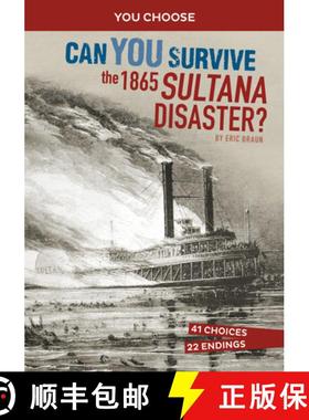 预订 Can You Survive the 1865 Sultana Disaster?: An Interactive History Adventure [9781666390841]
