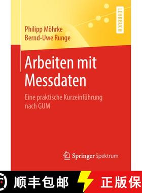 【3-4周达】Arbeiten mit Messdaten : Eine praktische Kurzeinführung nach GUM [9783662606599]