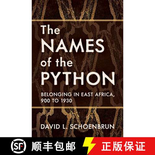 【3-4周达】The Names of the Python – Belonging in East Africa, 900 to 1930 [9780299332549]