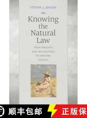 【3-4周达】Knowing the Natural Law: From Precepts and Inclinations to Deriving Oughts [9780813227337]
