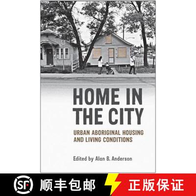 【3-4周达】精装 Home in the City : Urban Aboriginal Housing and Living Conditions [9780802098870]