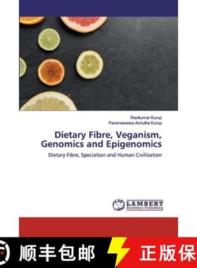 预订 Dietary Fibre, Veganism, Genomics and Epigenomics [9786139917808]
