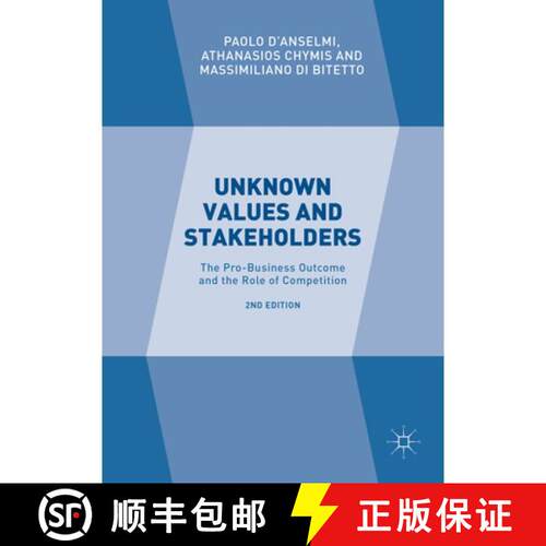 【3-4周达】精装 Unknown Values and Stakeholders : The Pro-Business Outcome and the Role of Competitio... [9783319325903]