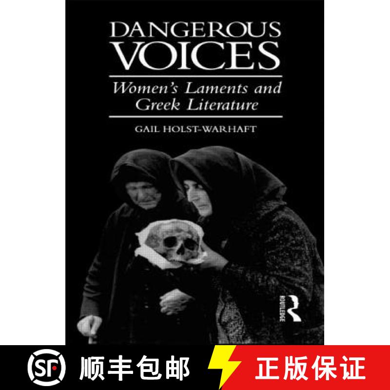 【3-4周达】Dangerous Voices : Women's Laments and Greek Literature [9780415121651]
