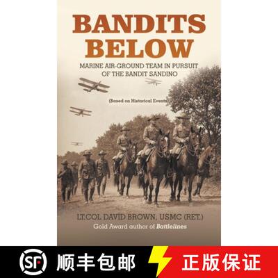 【3-4周达】Bandits Below: Marine Air-Ground Team In Pursuit of the Bandit Sandino [9798896393504]