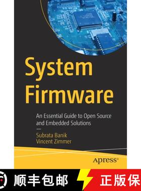 【3-4周达】System Firmware : An Essential Guide to Open Source and Embedded Solutions [9781484279380]