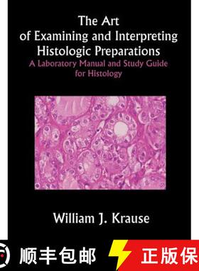 【3-4周达】The Art of Examining and Interpreting Histologic Preparations: A Laboratory Manual and Stu... [9781581125283]