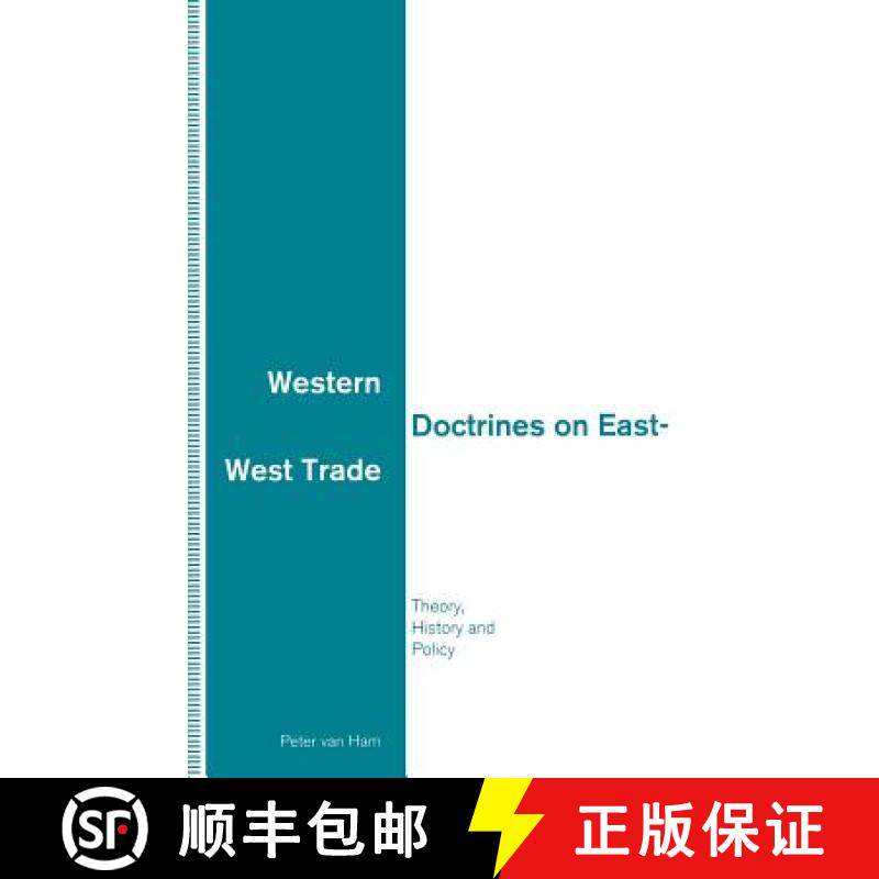 【3-4周达】Western Doctrines on East-West Trade : Theory, History and Policy [9781349126125]