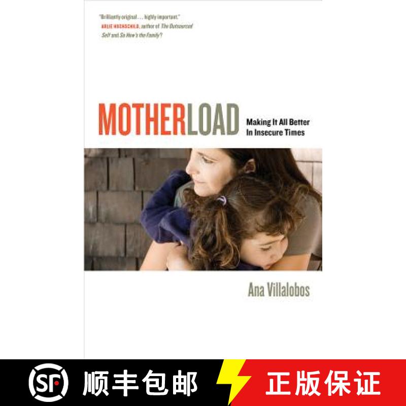 预订 Motherload: Making It All Better in Insecure Times [9780520278103]