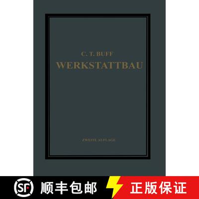 【3-4周达】Werkstattbau : Anordnung, Gestaltung und Einrichtung von Werkanlagen Nach Massgabe der Bet... [9783642471438]