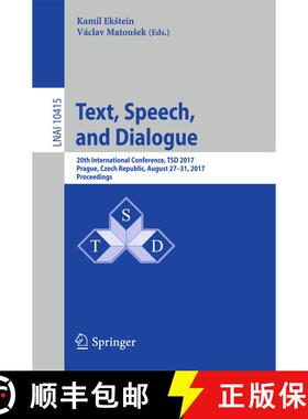 【3-4周达】Text, Speech, and Dialogue : 20th International Conference, TSD 2017, Prague, Czech Republ... [9783319642055]
