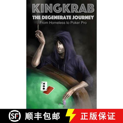 【3-4周达】KingKrab: The Degenerate Journey: From Homeless to Poker Pro [9780692692653]