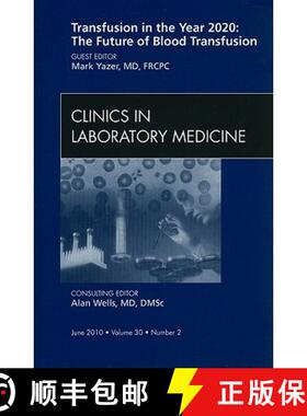 【3-4周达】Blood Transfusion: Emerging Developments, an Issue of Clinics in Laboratory Medicine: Volu... [9781437718324]