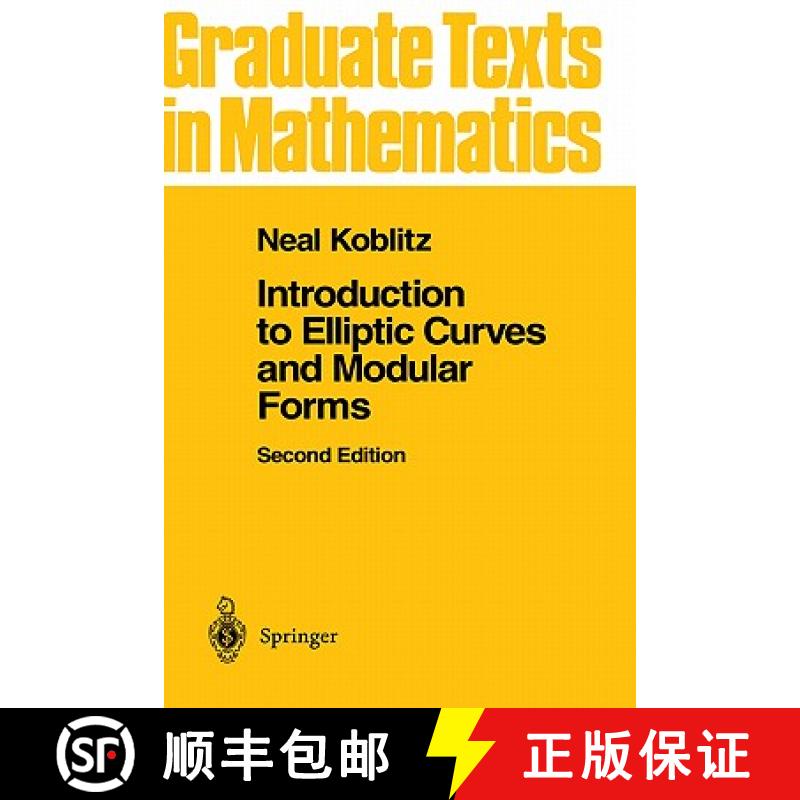 【3-4周达】Introduction to Elliptic Curves and Modular Forms [9780387979663]