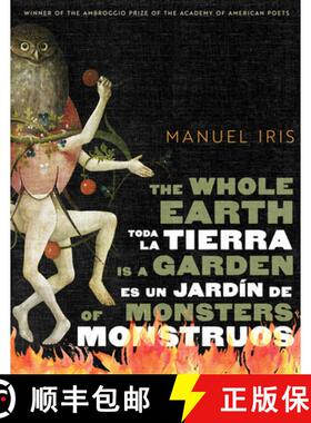 【3-4周达】The Whole Earth Is a Garden of Monsters / Toda La Tierra Es Un Jardín De Monstruos [9780816556038]