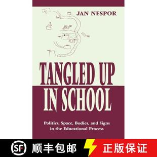 【3-4周达】Tangled Up in School: Politics, Space, Bodies, and Signs in the Educational Process [9780805826524]