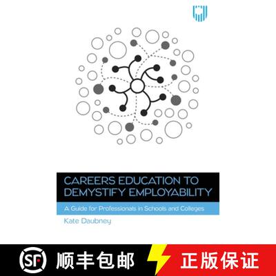 【3-4周达】Careers Education to Demystify Employability: A Guide for Professionals in Schools and Col... [9780335250943]