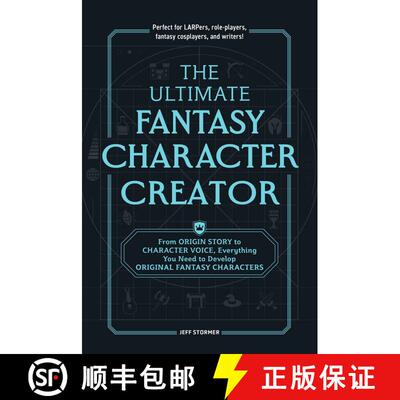 【3-4周达】The Ultimate Fantasy Character Creator : From Origin Story to Character Voice, Everything ... [9781507222676]