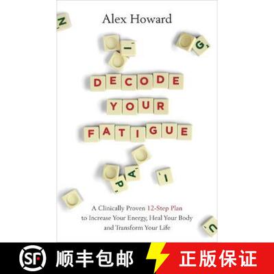 【3-4周达】Decode Your Fatigue: A Clinically Proven 12-Step Plan to Increase Your Energy, Heal Your B... [9781788174596]