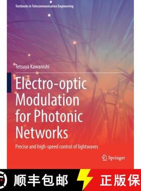 【3-4周达】Electro-optic Modulation for Photonic Networks : Precise and high-speed control of lightwaves [9783030867225]