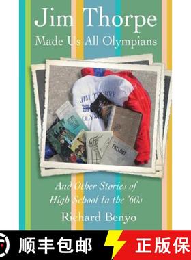 【3-4周达】Jim Thorpe Made Us All Olympians: And Other Stories of High School in the '60s [9780988698048]