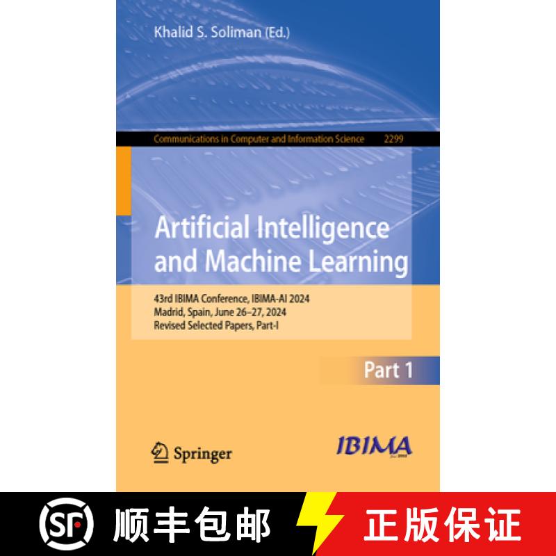 【3-4周达】Artificial Intelligence and Machine Learning : 43rd IBIMA Conference, IBIMA-AI 2024, Madri... [9783031774928]