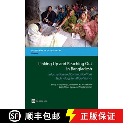 预订 Linking Up and Reaching Out in Bangladesh: Information and Communications Technology for Microfi... [9780821381755]