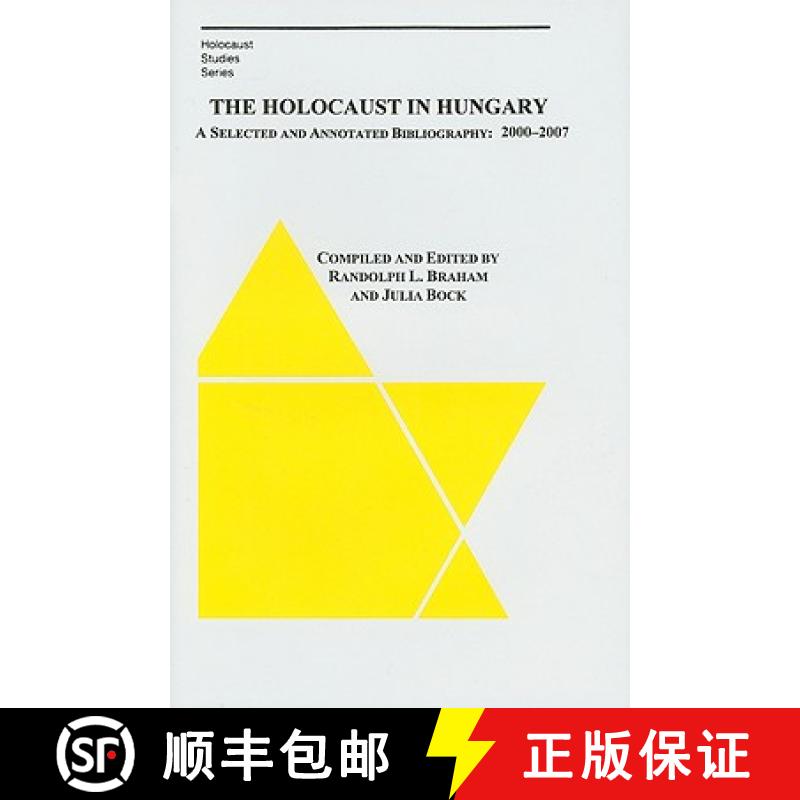 【3-4周达】The Holocaust in Hungary: A Selected and Compiled Bibliography: 2000-2007 [9780880336284]