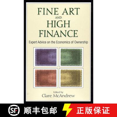 【3-4周达】精装 Fine Art And High Finance: Expert Advice On The Economics Of Ownership [Wiley金融] [9781576603338]