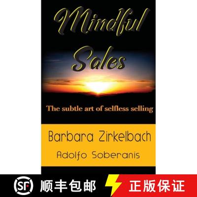 【3-4周达】Mindful Sales: The subtle art of selfless selling [9780692185551]