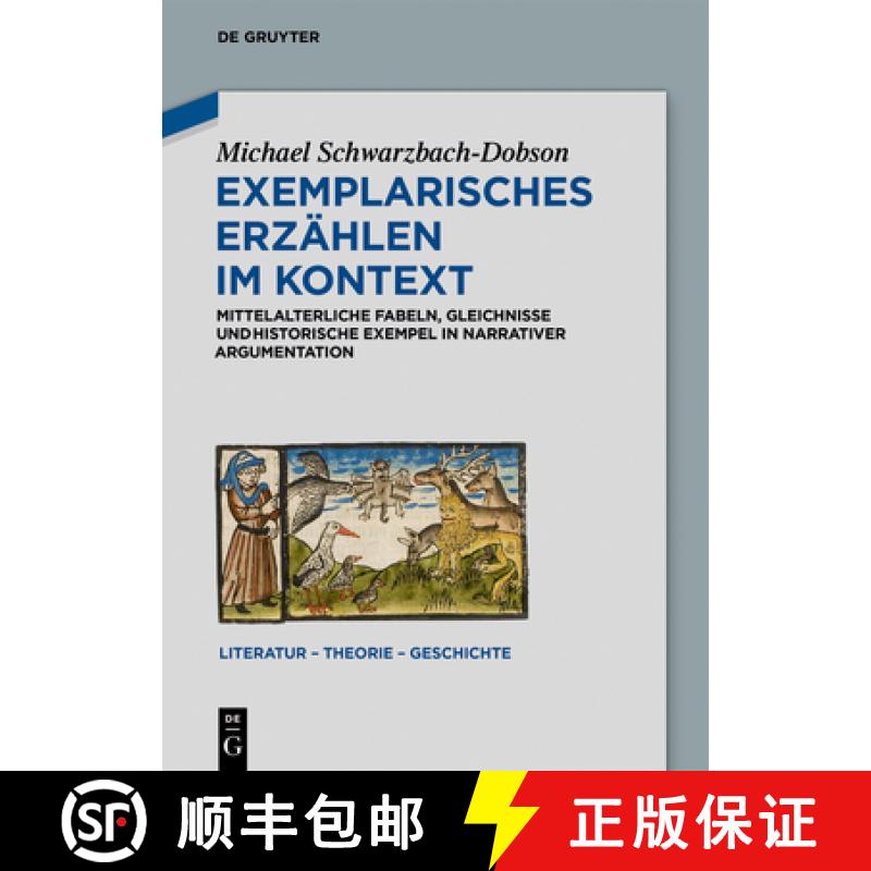 【3-4周达】Exemplarisches Erzählen im Kontext：Mittelalterliche Fabeln, Gleichnisse und historische ... [9783110577402]
