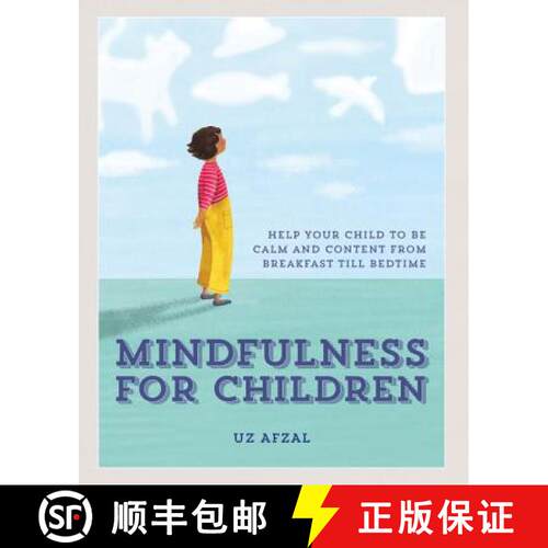 【3-4周达】精装 Mindfulness for Children: Help Your Child to be Calm and Content, from Breakfast till... [9780857835192]